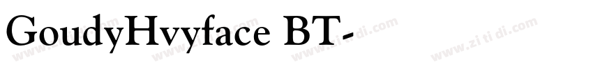 GoudyHvyface BT字体转换 GoudyHvyface BT字体转换